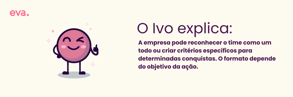 Balão O Ivo explica: premiação de fim de ano não precisa significar que todo mundo vai receber exatamente a mesma coisa. A empresa pode reconhecer o time como um todo ou criar critérios específicos para determinadas conquistas. O formato depende do objetivo da ação.