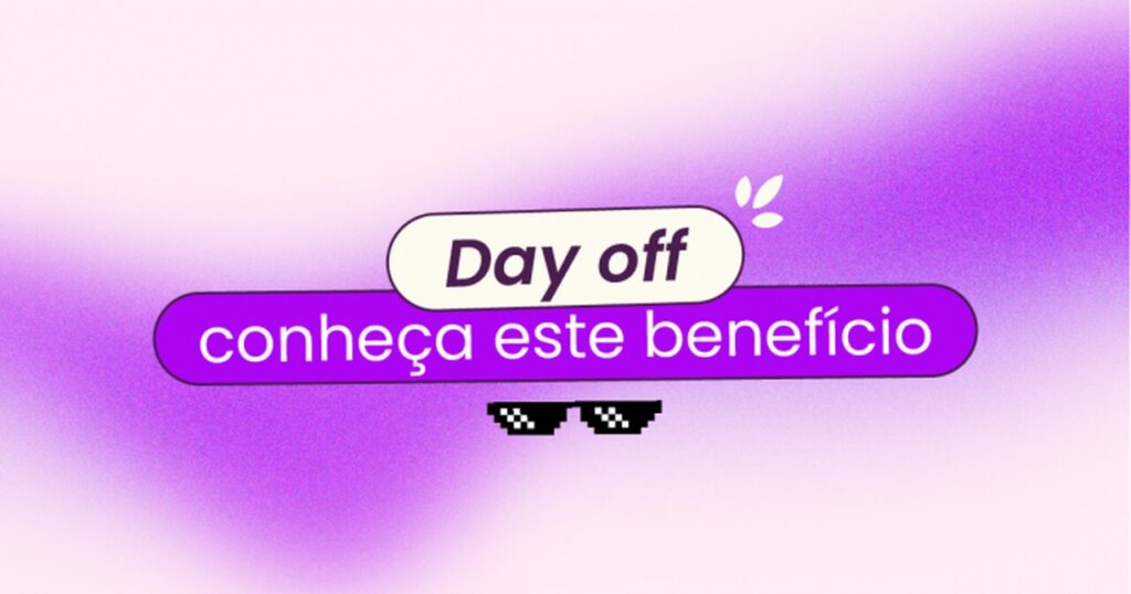 Fundo lilás com mancha roxa cortando o meio da imagem. No título está escrito 'day off: conheça este benefício' e há um óculos escuro em 8 bit em baixo.