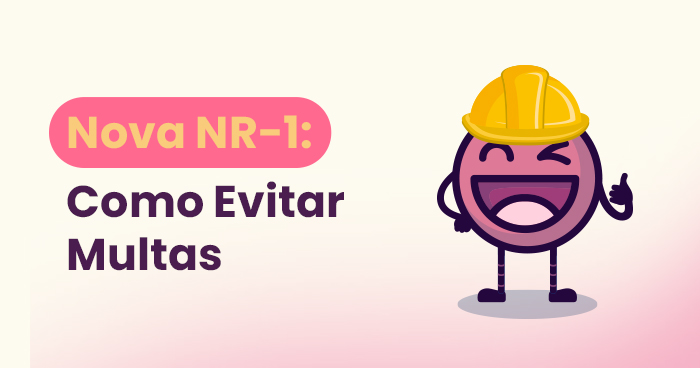 7 dicas para evitar multas da nova NR-1