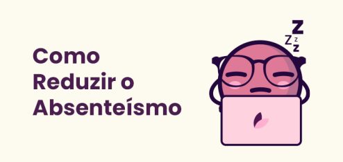 Guia Estratégico: Como reduzir o Absenteísmo | Evacard