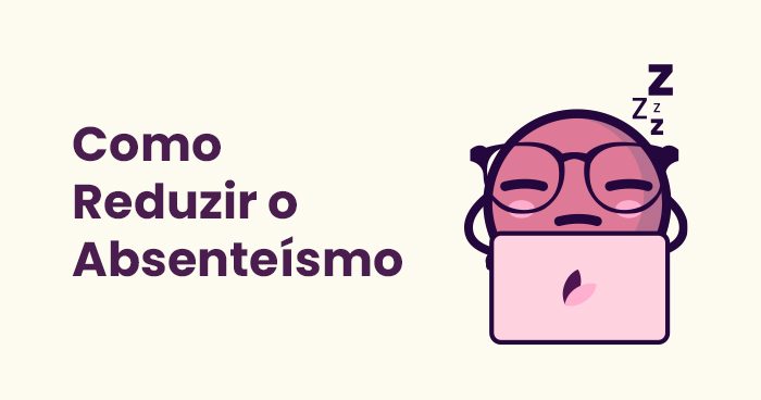 Guia Estratégico: Como reduzir o Absenteísmo | Evacard