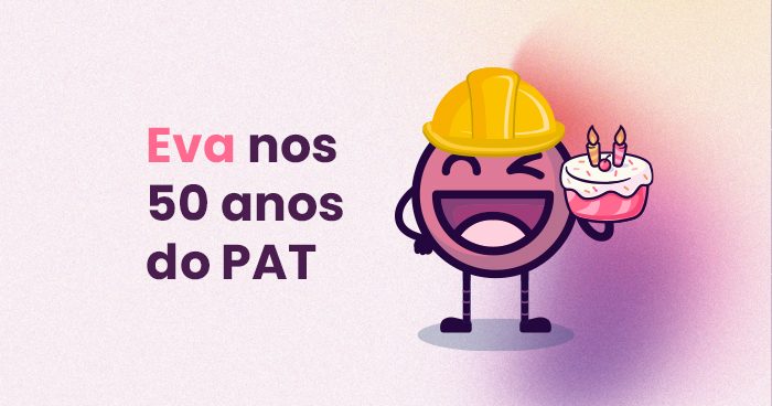 Eva nos 50 anos do PAT