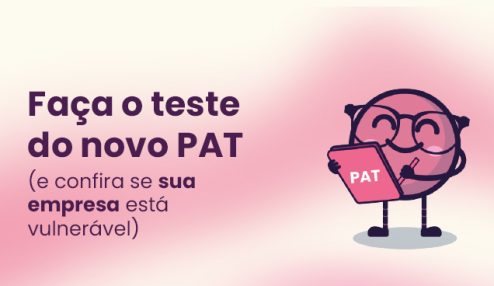 Sua Empresa Está Vulnerável? Faça o Teste Rápido do Novo PAT