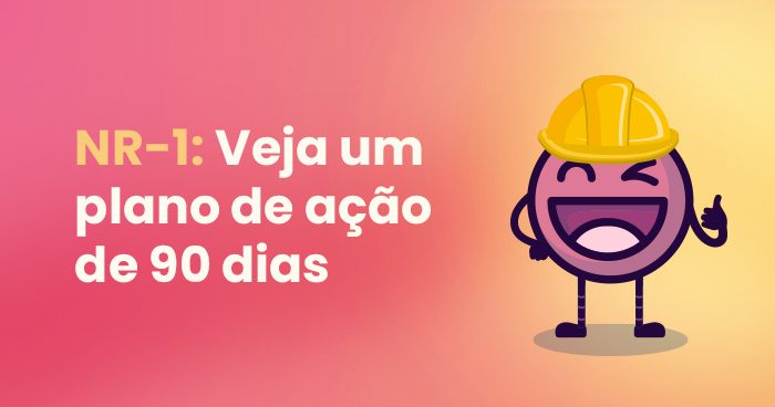 Plano de Ação de 90 Dias: Prepare sua empresa para a Nova NR-1
