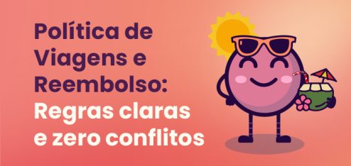 Política de Viagens e Reembolso: Como criar regras claras e evitar conflitos
