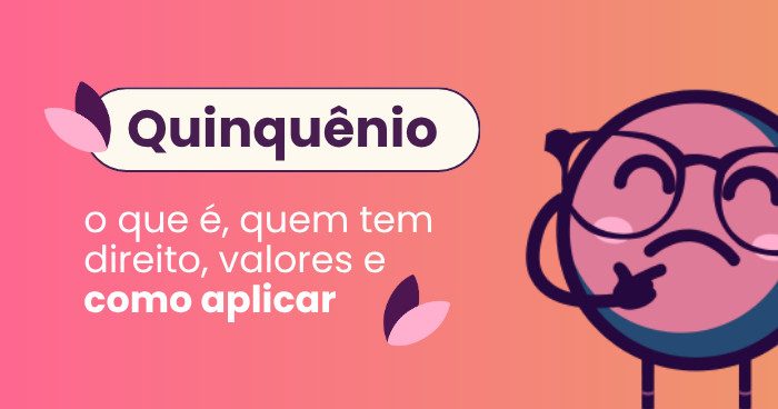 A imagem refere-se a um guia informativo sobre o Quinquênio, prometendo explicar o que é, quem tem direito, seus valores e como aplicar.