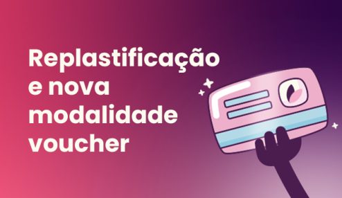 Replastificação e nova modalidade voucher