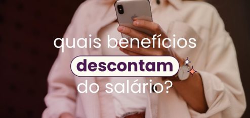 Mulher mexendo no celular ao fundo e no título 'quais benefícios descontam do salário?'. O título refere-se aos benefícios como vale-alimentação (VA); vale-refeição (VR) e vale-transporte (VT).