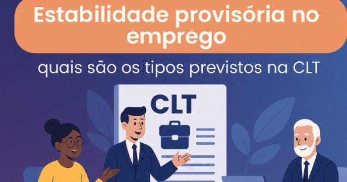imagem apresenta o título “Estabilidade provisória no emprego” em letras brancas sobre um fundo laranja, seguido da frase “quais são os tipos previstos na CLT” em branco sobre fundo azul.